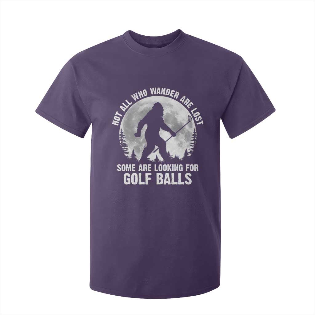 Not All Who Wander Are Lost Bigfoot Looking For Golf Balls T Shirt For Kid Vintage Golfs Lover Sasquatch Golfing Full Moon TS10 Purple Print Your Wear