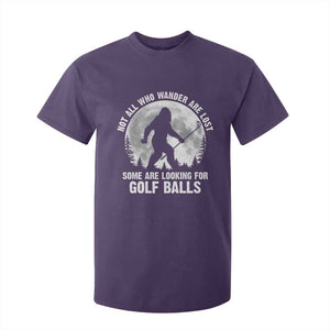Not All Who Wander Are Lost Bigfoot Looking For Golf Balls T Shirt For Kid Vintage Golfs Lover Sasquatch Golfing Full Moon TS10 Purple Print Your Wear