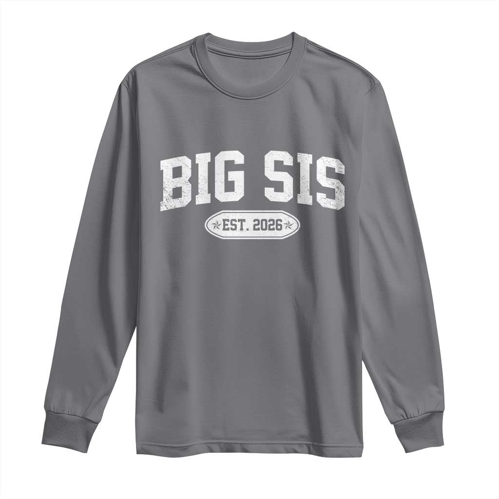 Big Sis Est 2026 Long Sleeve Shirt Big Sister Baby Announcement