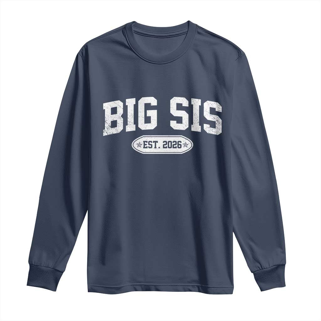 Big Sis Est 2026 Long Sleeve Shirt Big Sister Baby Announcement