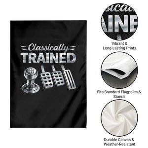 Classically Trained Garden Flag Dimmer Manual Transmission Car Humor Pedals Driving TS10 Print Your Wear