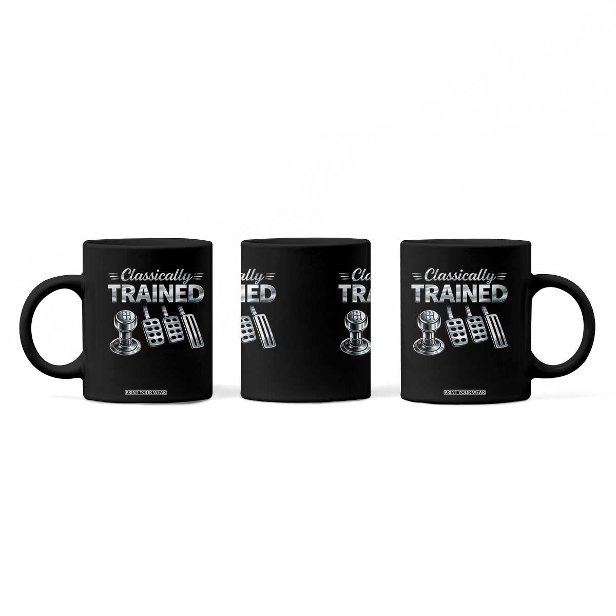Classically Trained Coffee Mug Dimmer Manual Transmission Car Humor Pedals Driving TS10 Print Your Wear