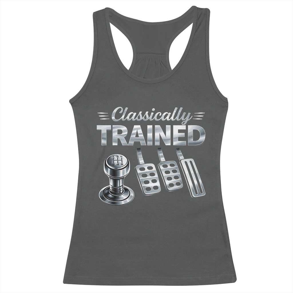 Classically Trained Racerback Tank Top Dimmer Manual Transmission Car Humor Pedals Driving TS10 Dark Heather Print Your Wear