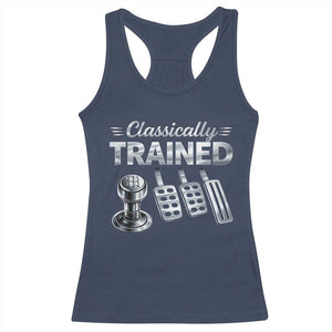 Classically Trained Racerback Tank Top Dimmer Manual Transmission Car Humor Pedals Driving TS10 Navy Print Your Wear