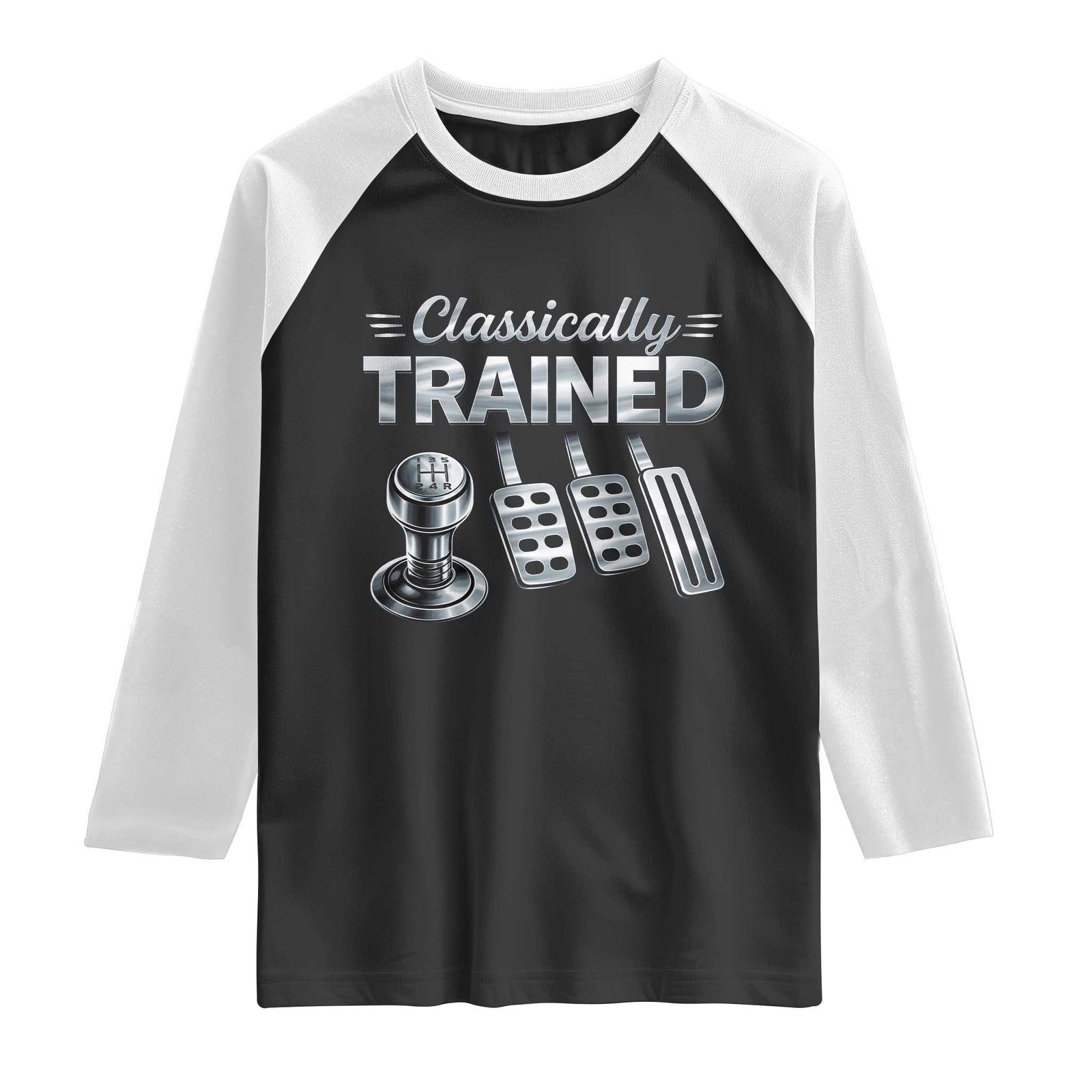 Classically Trained Raglan Shirt Dimmer Manual Transmission Car Humor Pedals Driving TS10 Black White Print Your Wear