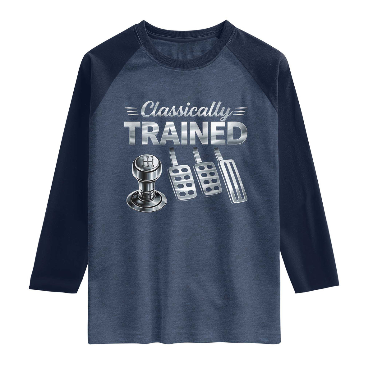 Classically Trained Raglan Shirt Dimmer Manual Transmission Car Humor Pedals Driving TS10 Heather Denim Navy Print Your Wear
