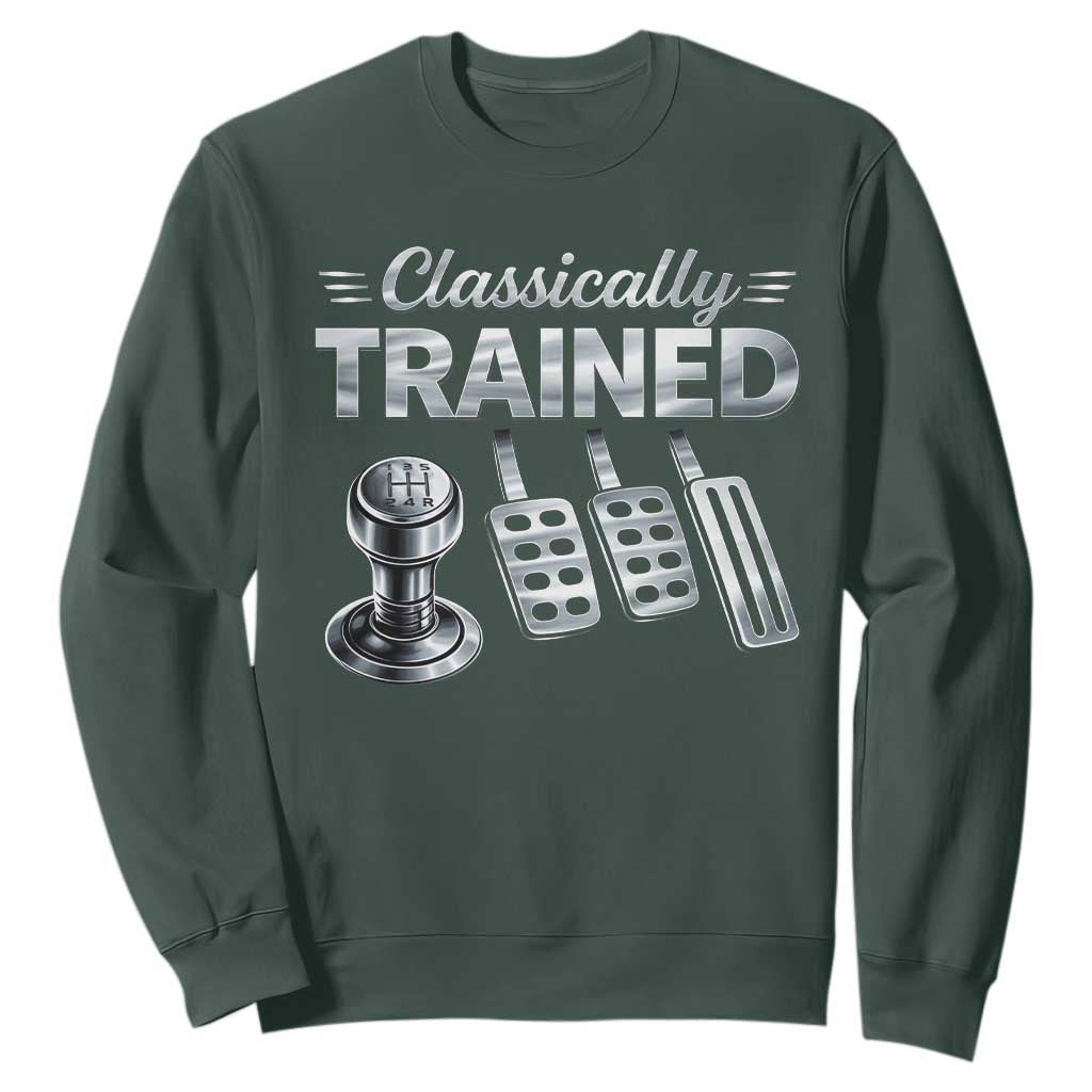 Classically Trained Sweatshirt Dimmer Manual Transmission Car Humor Pedals Driving TS10 Dark Forest Green Print Your Wear