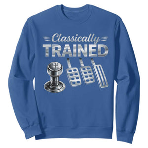 Classically Trained Sweatshirt Dimmer Manual Transmission Car Humor Pedals Driving TS10 Royal Blue Print Your Wear