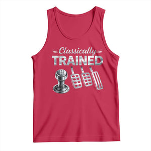 Classically Trained Tank Top Dimmer Manual Transmission Car Humor Pedals Driving TS10 Red Print Your Wear