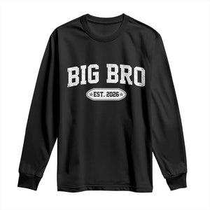 Big Bro Est 2026 Long Sleeve Shirt Big Brother Baby Announcement