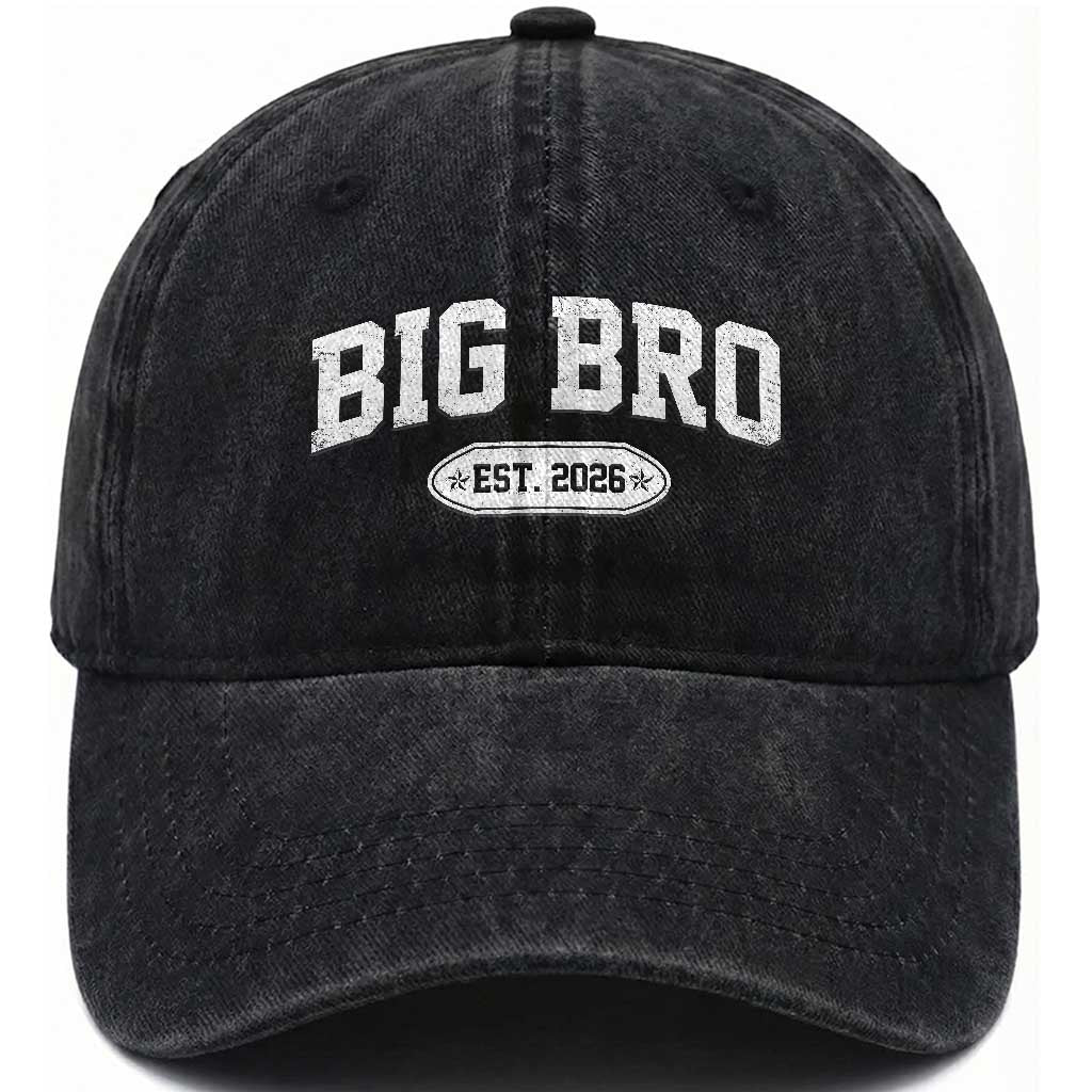 Big Bro Est 2026 Washed Cotton Baseball Cap Big Brother Baby Announcement TS10 Print Your Wear