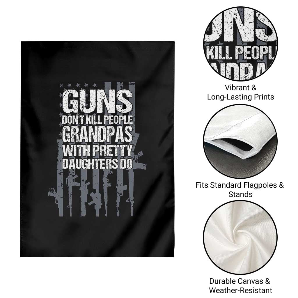 Grandpas With Pretty Daughters Garden Flag Funny Grandpa Gun American Flag TS10 Print Your Wear