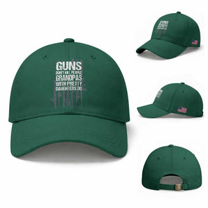 Grandpas With Pretty Daughters Baseball Cap Funny Grandpa Gun American Flag TS10 Baseball Cap Universal Fit Irish Green Print Your Wear