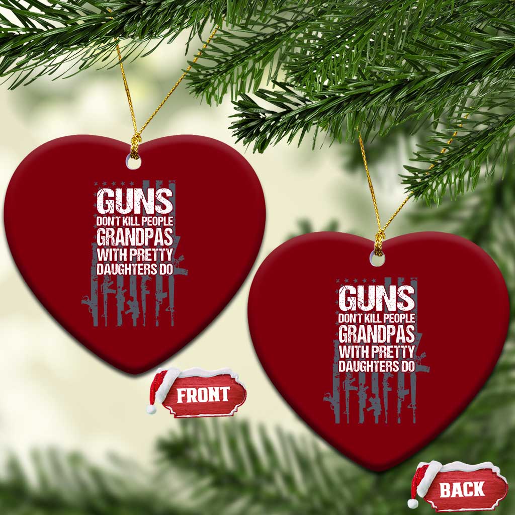 Grandpas With Pretty Daughters Ceramic Ornament Funny Grandpa Gun American Flag TS10 Print Your Wear