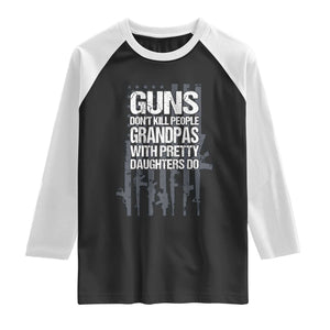 Grandpas With Pretty Daughters Raglan Shirt Funny Grandpa Gun American Flag TS10 Black White Print Your Wear
