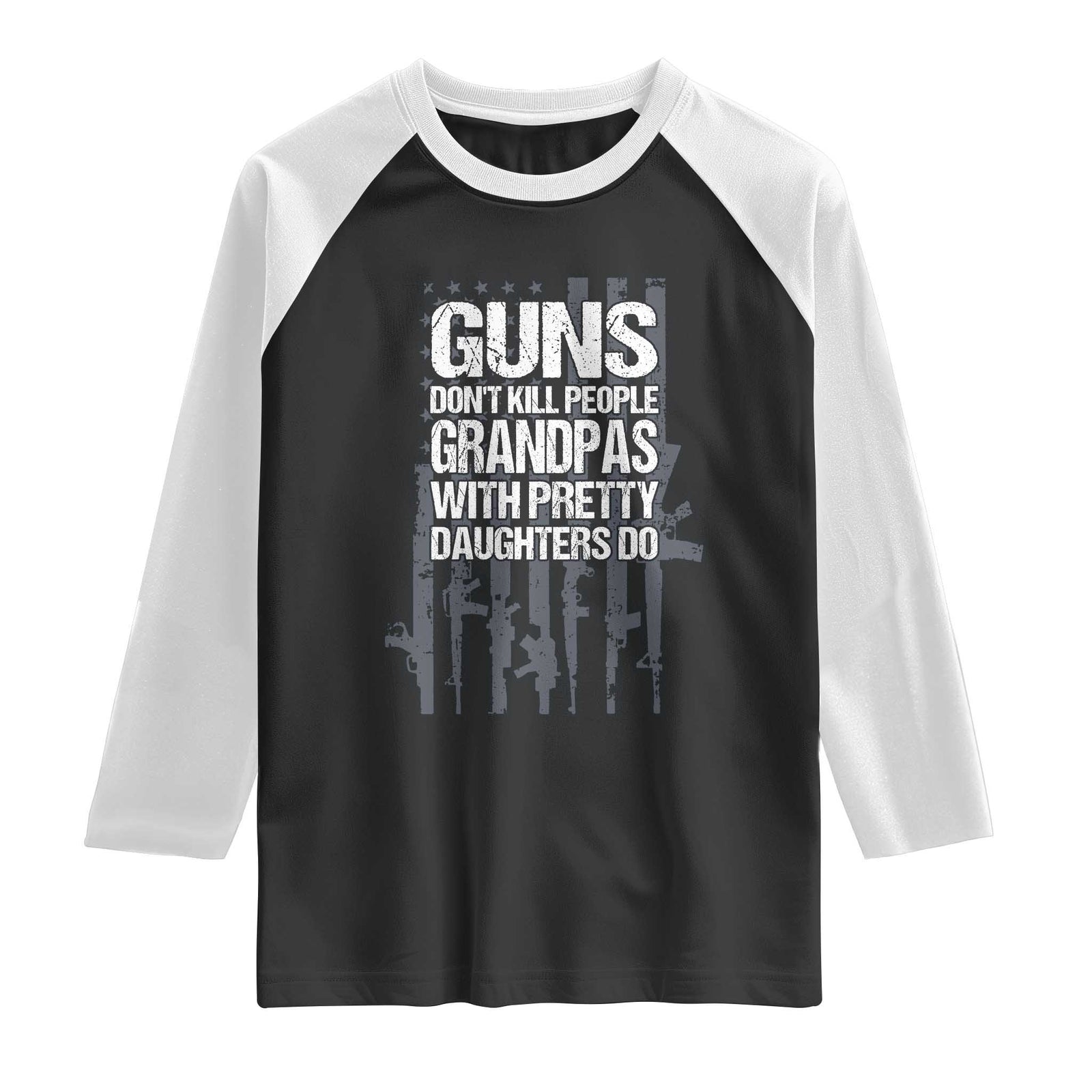 Grandpas With Pretty Daughters Raglan Shirt Funny Grandpa Gun American Flag TS10 Black White Print Your Wear