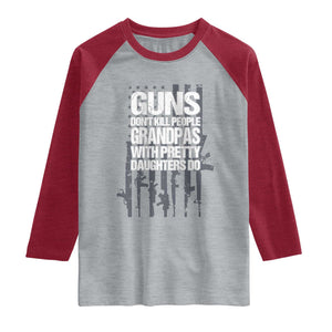 Grandpas With Pretty Daughters Raglan Shirt Funny Grandpa Gun American Flag TS10 Heather Gray Heather Red Print Your Wear