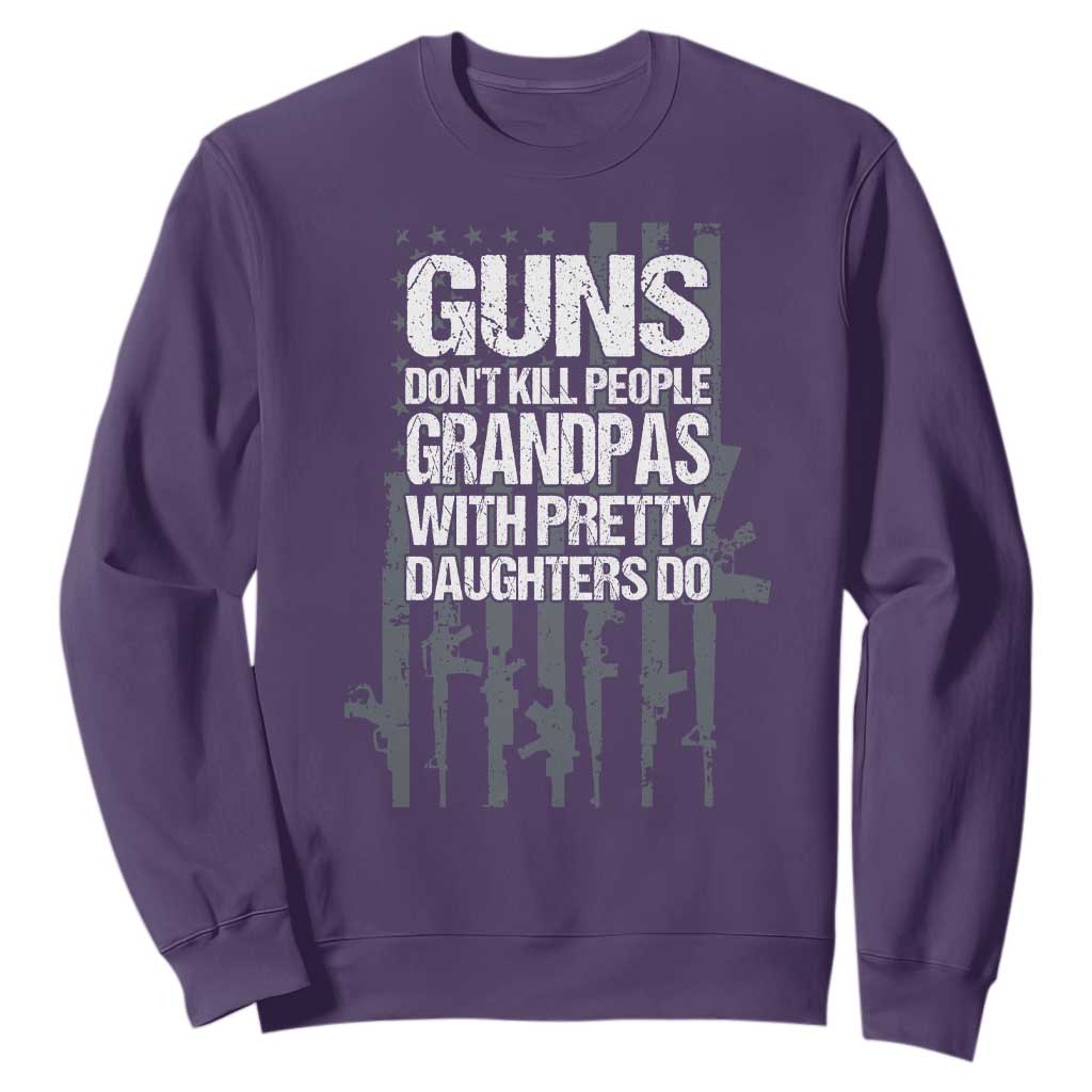 Grandpas With Pretty Daughters Sweatshirt Funny Grandpa Gun American Flag TS10 Purple Print Your Wear