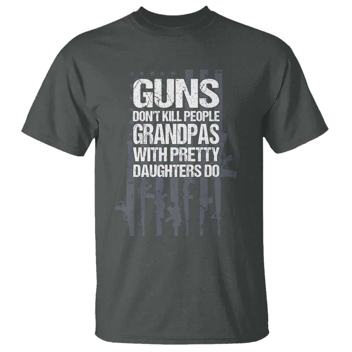 Grandpas With Pretty Daughters T Shirt Funny Grandpa Gun American Flag TS10 Dark Heather Print Your Wear