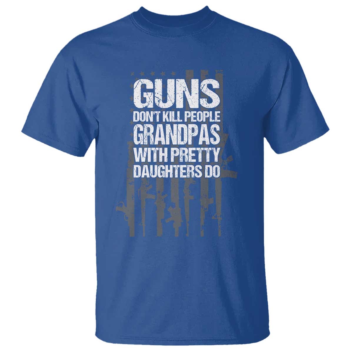 Grandpas With Pretty Daughters T Shirt Funny Grandpa Gun American Flag TS10 Royal Blue Print Your Wear