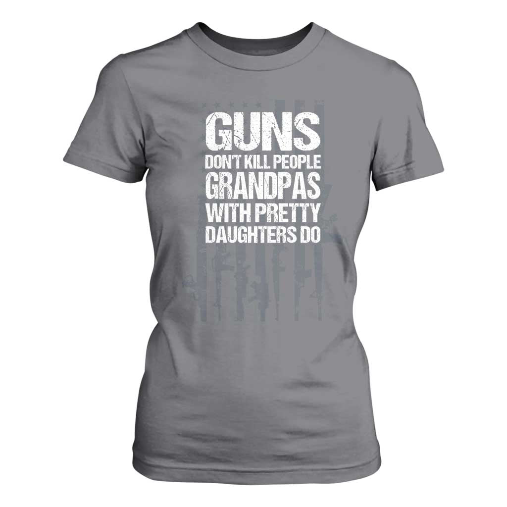 Grandpas With Pretty Daughters T Shirt For Women Funny Grandpa Gun American Flag TS10 Charcoal Print Your Wear