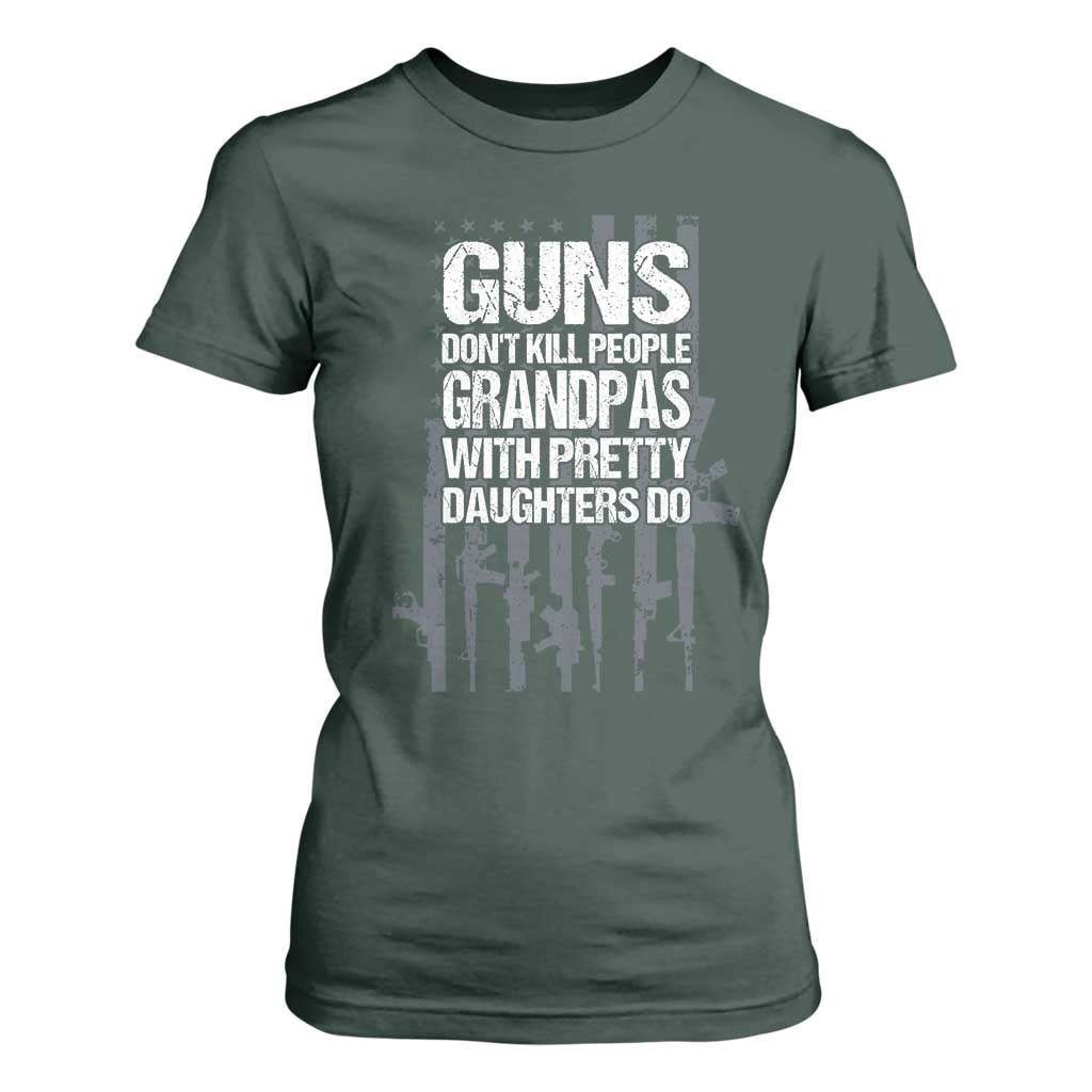 Grandpas With Pretty Daughters T Shirt For Women Funny Grandpa Gun American Flag TS10 Dark Forest Green Print Your Wear