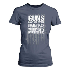 Grandpas With Pretty Daughters T Shirt For Women Funny Grandpa Gun American Flag TS10 Navy Print Your Wear