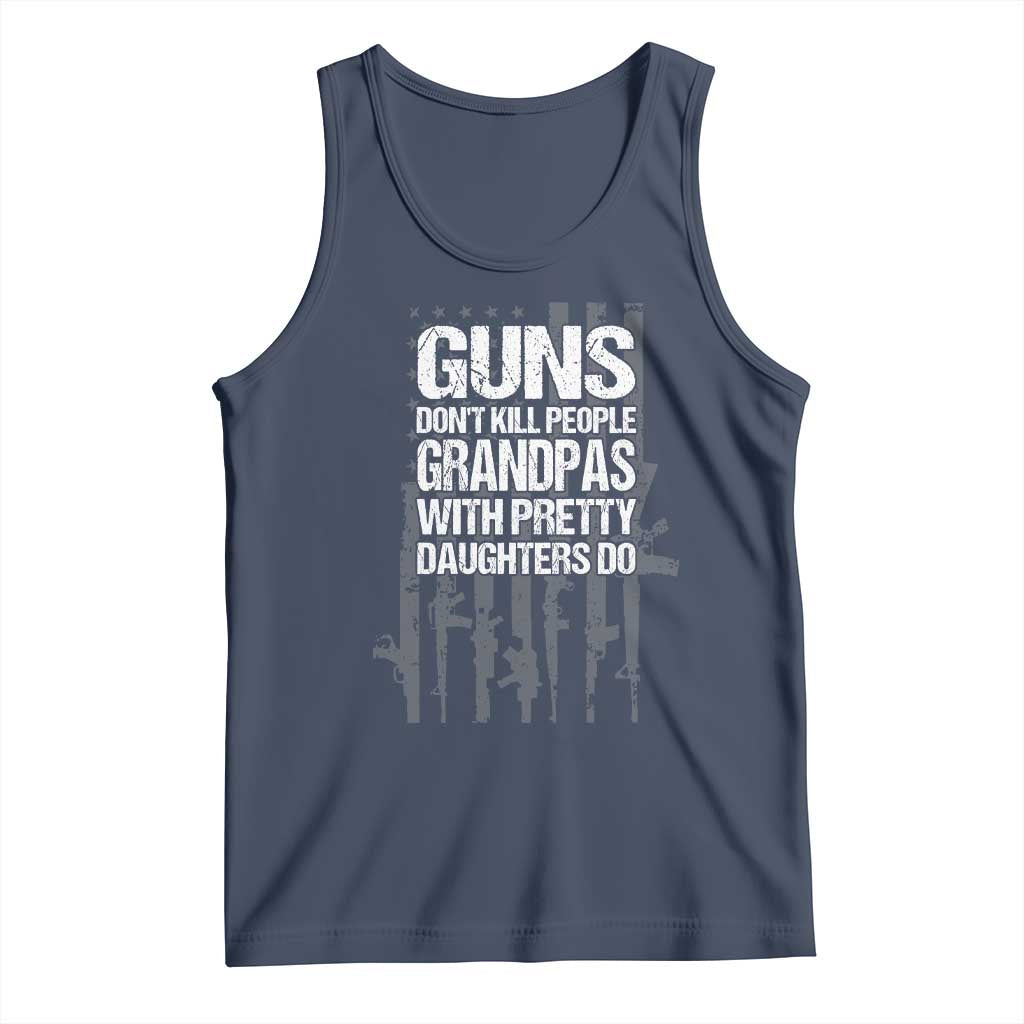 Grandpas With Pretty Daughters Tank Top Funny Grandpa Gun American Flag TS10 Navy Print Your Wear