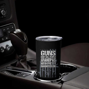 Grandpas With Pretty Daughters Tumbler Cup Funny Grandpa Gun American Flag TS10 Print Your Wear