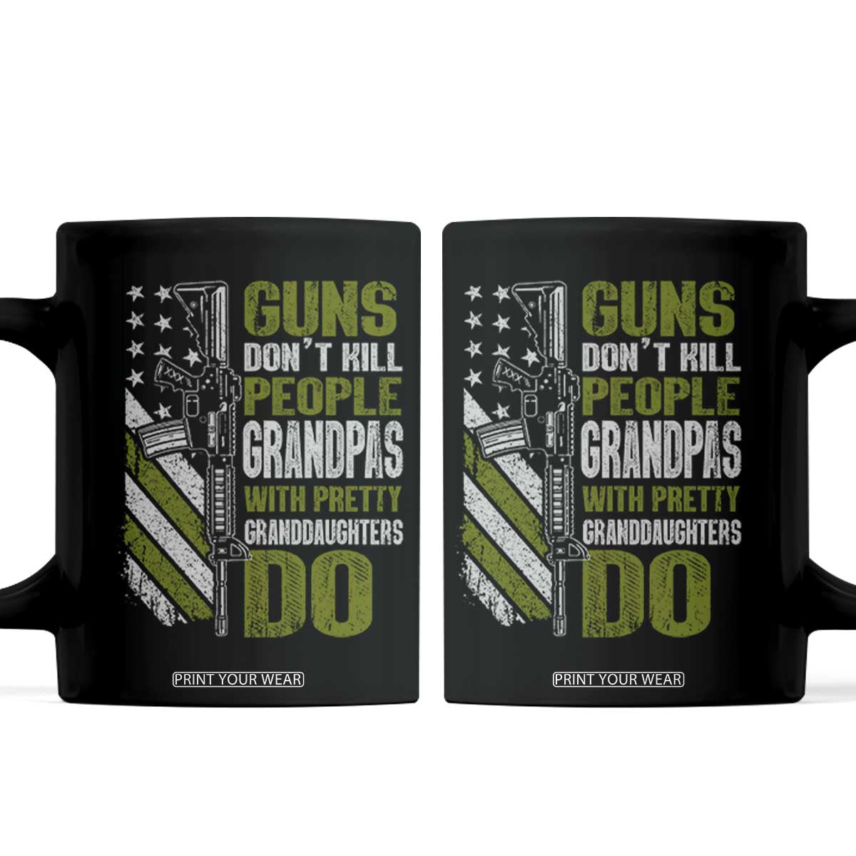 Funny Grandpa Coffee Mug Guns Dont Kill People Grandpas With Pretty Granddaughters Do US Flag TS10 Black Print Your Wear