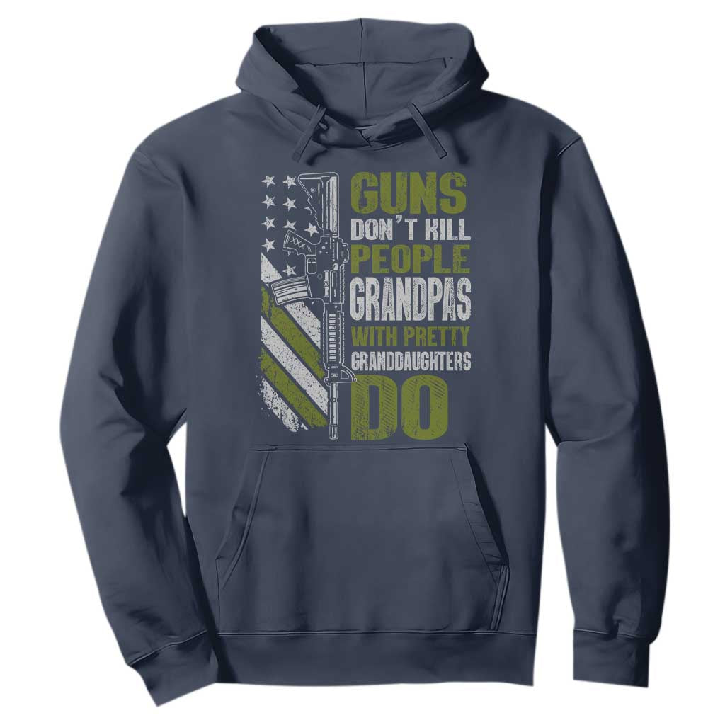 Funny Grandpa Hoodie Guns Dont Kill People Grandpas With Pretty Granddaughters Do US Flag TS10 Navy Print Your Wear