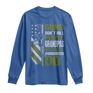 Funny Grandpa Long Sleeve Shirt Guns Dont Kill People Grandpas With Pretty Granddaughters Do US Flag TS10 Royal Blue Print Your Wear