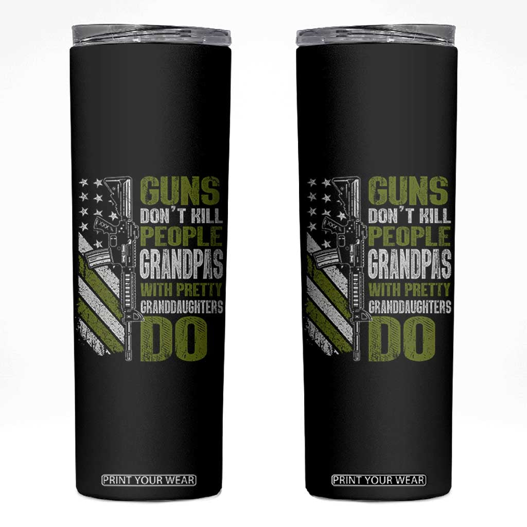 Funny Grandpa Skinny Tumbler Guns Dont Kill People Grandpas With Pretty Granddaughters Do US Flag TS10 Black Print Your Wear