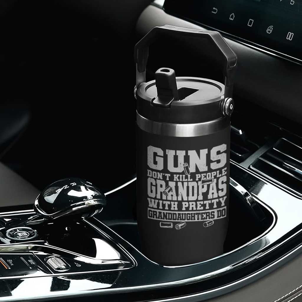 Funny Grandpa Flip Straw Tumbler Guns Dont Kill People Grandpas With Pretty Granddaughters Do TS10 Print Your Wear