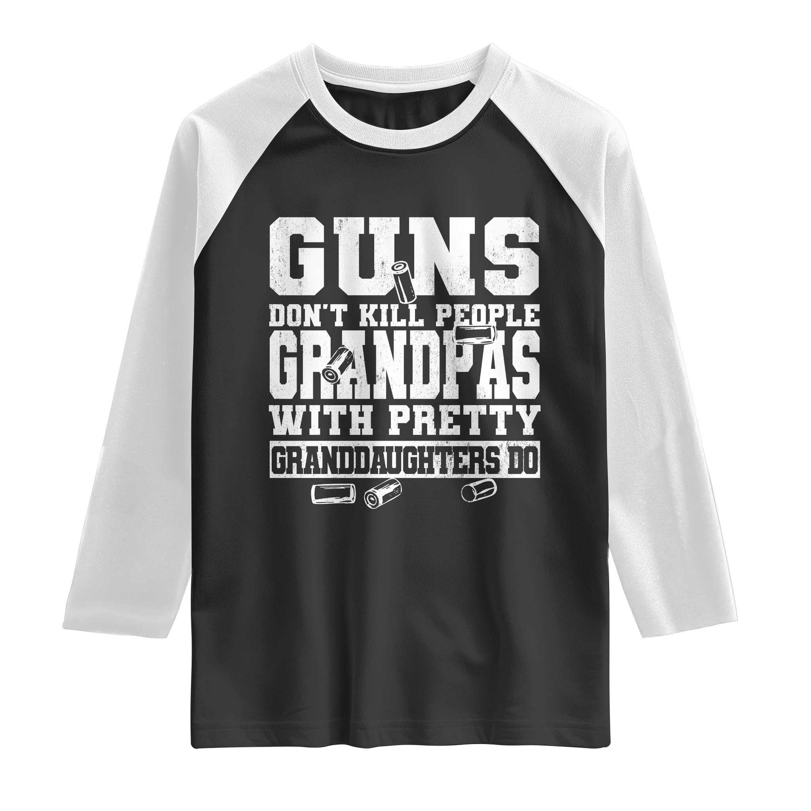 Funny Grandpa Raglan Shirt Guns Dont Kill People Grandpas With Pretty Granddaughters Do TS10 Black White Print Your Wear