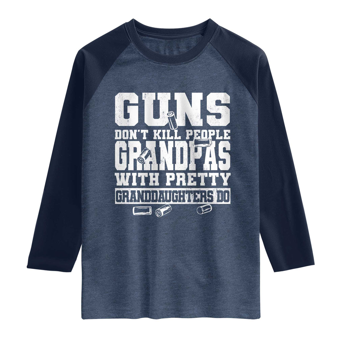 Funny Grandpa Raglan Shirt Guns Dont Kill People Grandpas With Pretty Granddaughters Do TS10 Heather Denim Navy Print Your Wear