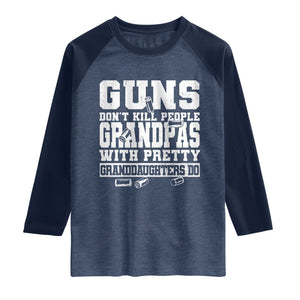 Funny Grandpa Raglan Shirt Guns Dont Kill People Grandpas With Pretty Granddaughters Do TS10 Heather Denim Navy Print Your Wear