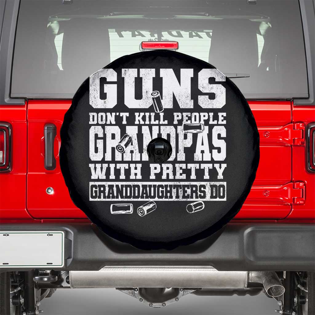 Funny Grandpa Spare Tire Cover Guns Dont Kill People Grandpas With Pretty Granddaughters Do TS10 Black Print Your Wear