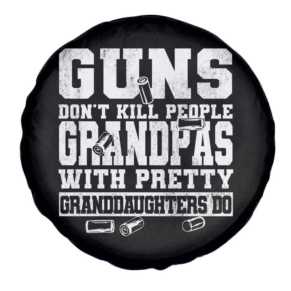 Funny Grandpa Spare Tire Cover Guns Dont Kill People Grandpas With Pretty Granddaughters Do TS10 Print Your Wear