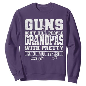 Funny Grandpa Sweatshirt Guns Dont Kill People Grandpas With Pretty Granddaughters Do TS10 Purple Print Your Wear