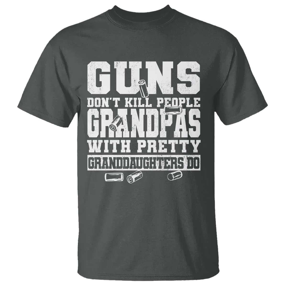 Funny Grandpa T Shirt Guns Dont Kill People Grandpas With Pretty Granddaughters Do TS10 Dark Heather Print Your Wear