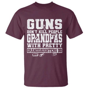 Funny Grandpa T Shirt Guns Dont Kill People Grandpas With Pretty Granddaughters Do TS10 Maroon Print Your Wear