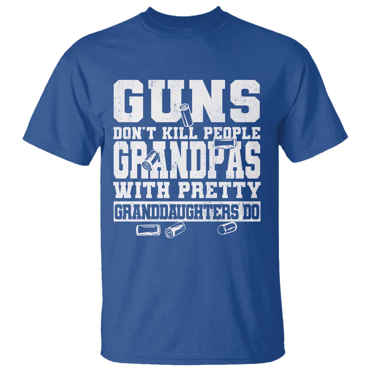 Funny Grandpa T Shirt Guns Dont Kill People Grandpas With Pretty Granddaughters Do TS10 Royal Blue Print Your Wear