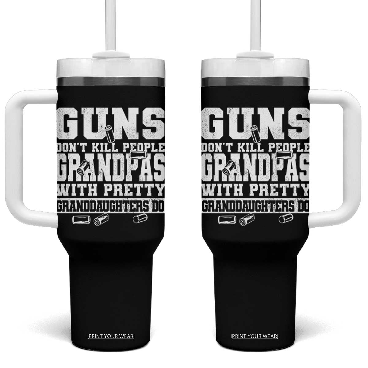 Funny Grandpa Tumbler With Handle Guns Dont Kill People Grandpas With Pretty Granddaughters Do TS10 One Size: 40 oz Black Print Your Wear