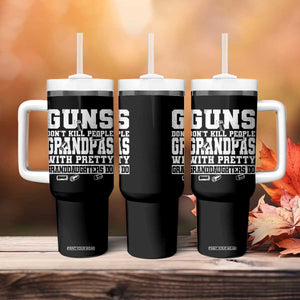 Funny Grandpa Tumbler With Handle Guns Dont Kill People Grandpas With Pretty Granddaughters Do TS10 Print Your Wear