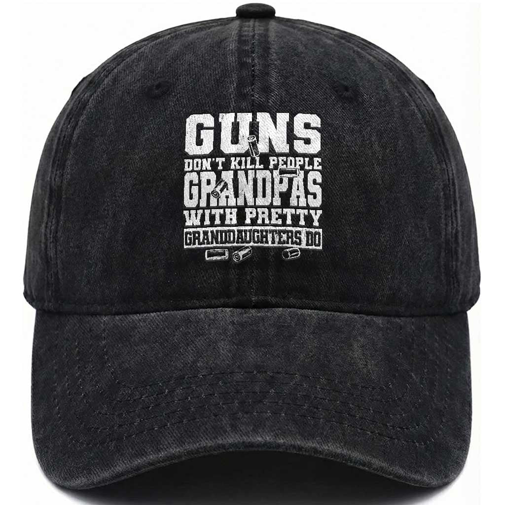 Funny Grandpa Washed Cotton Baseball Cap Guns Dont Kill People Grandpas With Pretty Granddaughters Do TS10 Print Your Wear