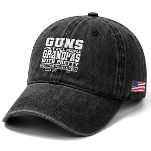 Funny Grandpa Washed Cotton Baseball Cap Guns Dont Kill People Grandpas With Pretty Granddaughters Do TS10 Print Your Wear