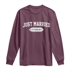 Just Married 70 Years Ago Long Sleeve Shirt 70th Wedding Anniversary Matching TS10 Maroon Print Your Wear