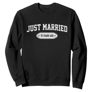 Just Married 70 Years Ago Sweatshirt 70th Wedding Anniversary Matching TS10 Black Print Your Wear
