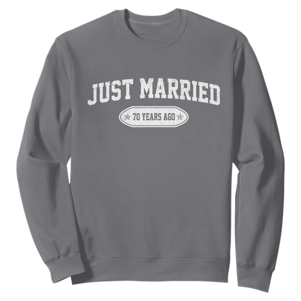 Just Married 70 Years Ago Sweatshirt 70th Wedding Anniversary Matching TS10 Charcoal Print Your Wear